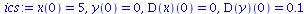 x(0) = 5, y(0) = 0, (D(x))(0) = 0, (D(y))(0) = .1