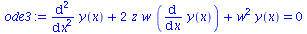 `+`(diff(diff(y(x), x), x), `*`(2, `*`(z, `*`(w, `*`(diff(y(x), x))))), `*`(`^`(w, 2), `*`(y(x)))) = 0