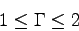 \begin{displaymath}1\le\Gamma\le 2\end{displaymath}